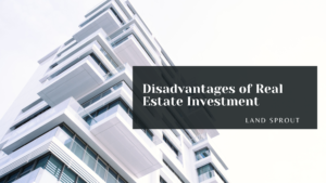 Disadvantages of Real Estate Investment